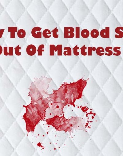 How To Get Blood Stain Out Of Mattress