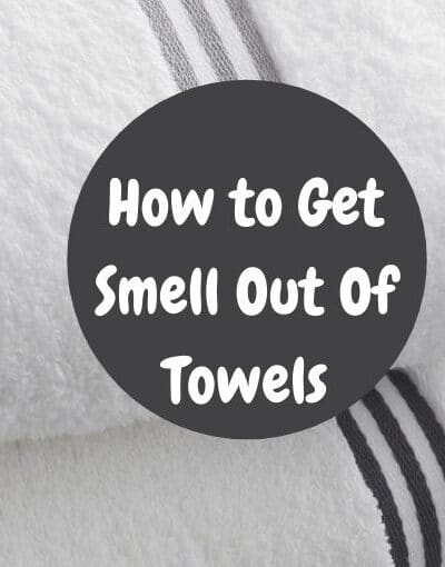 How to Get Smell Out Of Towels